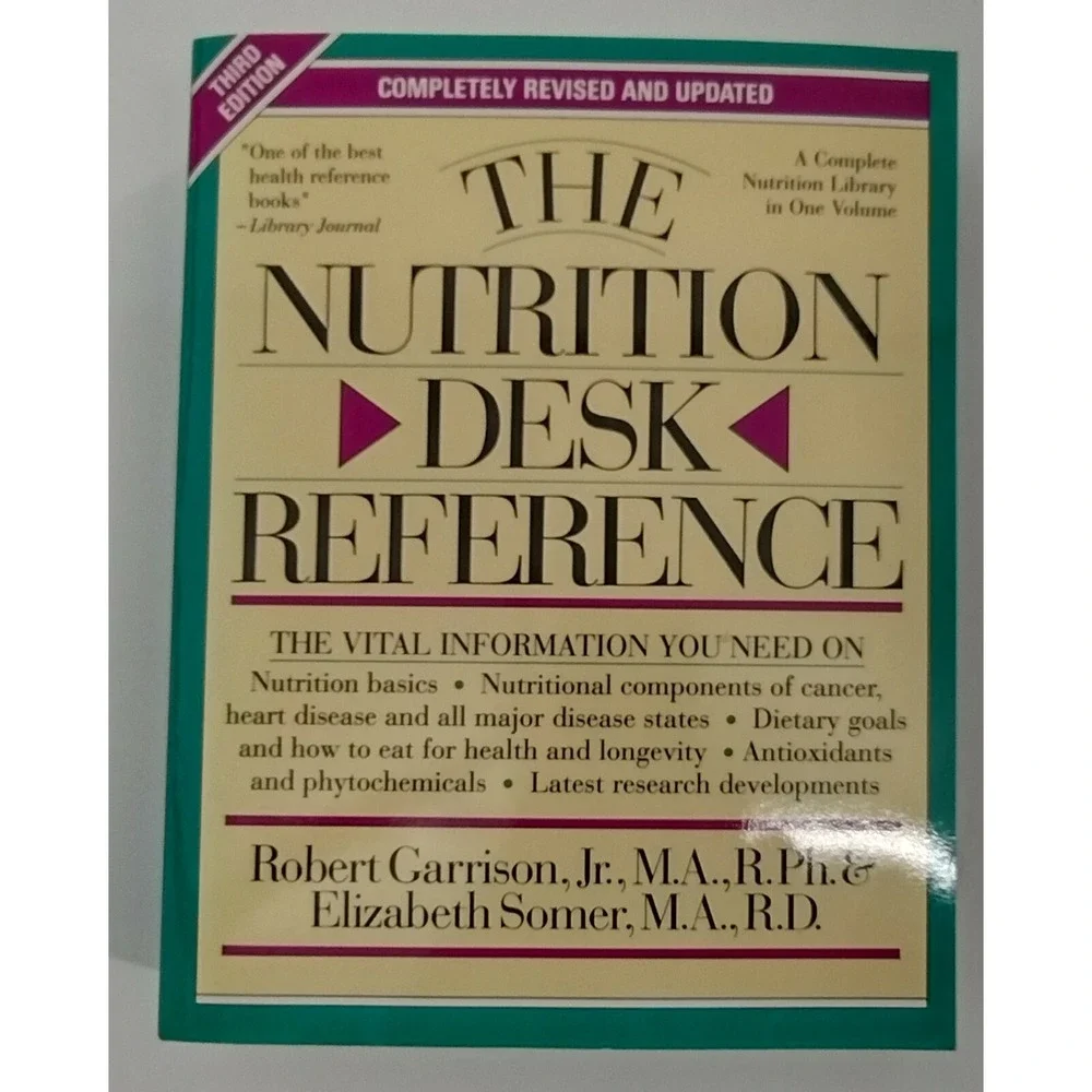 The Nutrition Desk Reference by Elizabeth Somer and Robert H. Garrison Jr. (1998